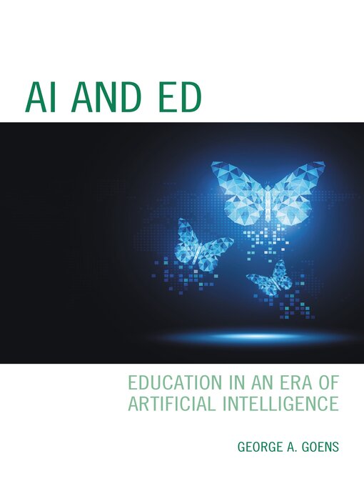Title details for AI and Ed by George A. Goens - Wait list